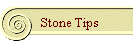Stone Tips